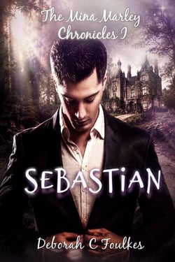 The Mina Marley Chronicles II: Sebastian - The Mina Marley Chronicles, #2