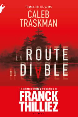 La Route du Diable - Le roman d'horreur de Franck Thilliez alias Caleb Traskman