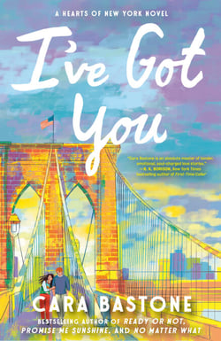 I've Got You - A Hearts of New York Novel