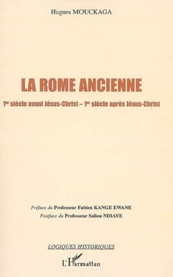 La Rome ancienne - 1er siècle avant Jésus-Christ - 1er siècle après Jésus-Christ