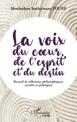 La voix du coeur, de l'esprit et du destin - Recueil de réflexions philosophiques, sociales et politiques