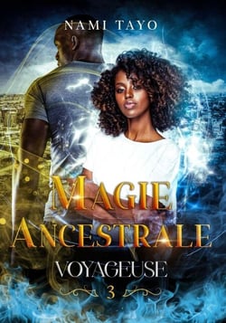 Magie Ancestrale - Urban Fantasy