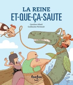 La Reine Et-Que-Ça-Saute - Collection Histoires de rire