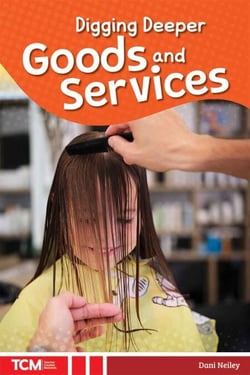 Digging Deeper - Goods and Services