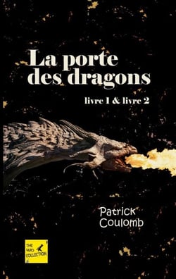 La porte des dragons - livre 1 &amp; livre 2