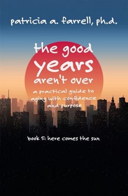 The Good Years Aren't Over - Here Comes the Sun, #5