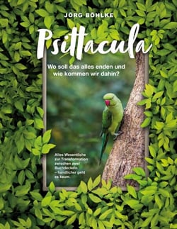 Psittacula - Wo soll das alles enden und wie kommen wir dahin