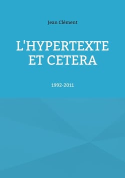 L'hypertexte et cetera - 1992-2011