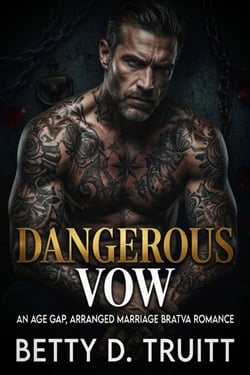 Dangerous Vow - An Age Gap, Arranged Marriage Bratva Romance