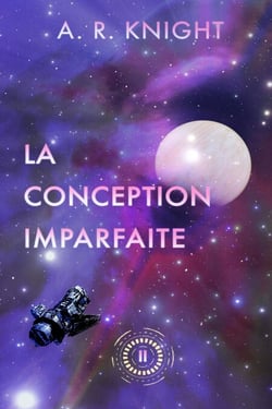 La Conception Imparfaite - Les Horizons Lointains, #2