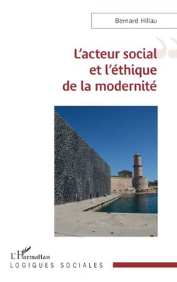 L’acteur social et l’éthique de la modernité