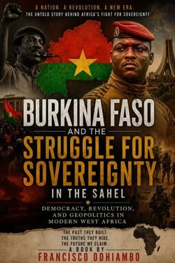 Burkina Faso and the Struggle for Sovereignty in the Sahel - The Struggle for Sovereignty, #1