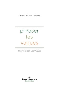 Phraser les vagues - Virginia Woolf, Les Vagues