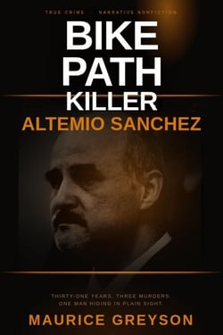 The Bike Path Killer: Altemio Sanchez
