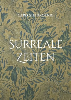 Surreale Zeiten