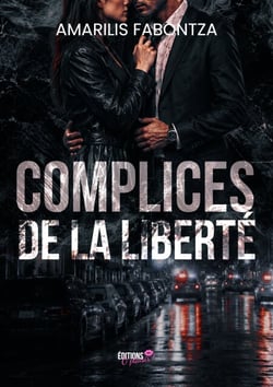 Complices de la Liberté - Une Romance suspense spicy : domination, traque et désir Interdit