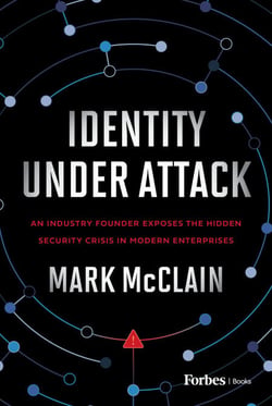 Identity Under Attack - An Industry Founder Exposes the Hidden Security Crisis in Modern Enterprises