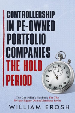 Controllership in PE-Owned Portfolio Companies – The Hold Period - Controller"s Playbook, #2