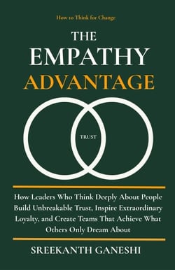 The Empathy Advantage - How to Think for Change, #5