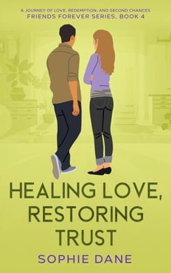 Healing Love, Restoring Trust - Friends Forever, #4