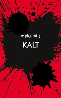 KALT - Ein fast eschatotopischer Kriminalroman