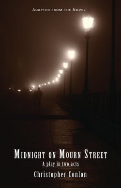Midnight on Mourn Street: A play in two acts