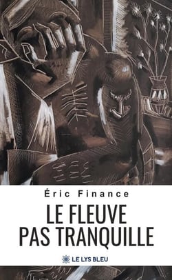 Le fleuve pas tranquille