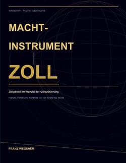 Machtinstrument Zoll - Zollpolitik im Wandel der Globalisierung