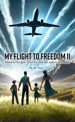 My flight to freedom II: Shadows and Light: Survival and the American Dream - my flight to freedom series, #2