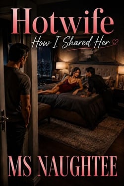 Hotwife: How I Shared Her - Hotwife, #36