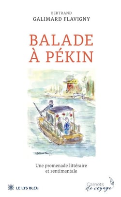Balade à Pékin - Une promenade littéraire et sentimentale