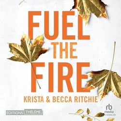 Fuel the fire - Tome 8 - Addicted to you - Addicted to you T8