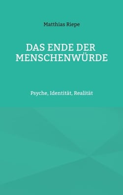 Das Ende der Menschenwürde - Ein Plädoyer für Menschenrechte ohne Konsens, für eine Würde jenseits politischer Definitionen