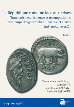 La République romaine face aux crises. Tome 1 - Traumatismes, résilience et recompositions aux temps des guerres hannibalique et civiles (218-201/49-30 a.C.)
