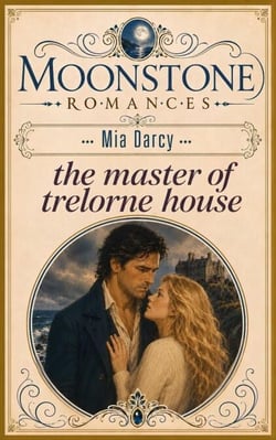 The Master of Trelorne House - Moonstone Romances, #3