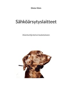 Sähköärsytyslaitteet - Asiantuntija koiran koulutukseen