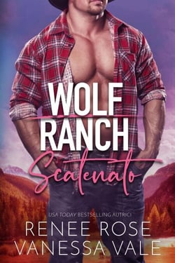 Scatenato - Il Ranch dei Wolf, #11