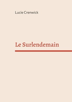 Le Surlendemain - Tome I - L'Appel de l'Afrique