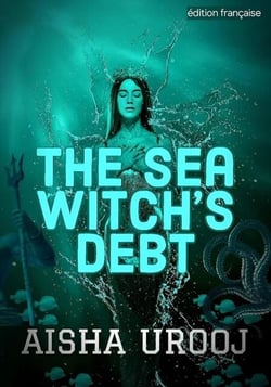 The Sea Witch's Debt: édition française - contes de fées