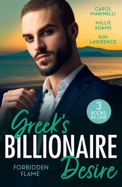 Greek's Billionaire Desire: Forbidden Flame - Forbidden to the Powerful Greek (Cinderellas of Convenience) / His Secretly Pregnant Cinderella / Her Forbidden Awakening in Greece