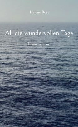 All die wundervollen Tage - Immer wieder