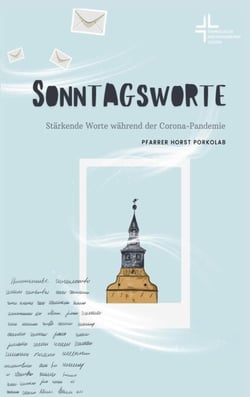Sonntagsworte - Stärkende Worte während der Corona-Pandemie