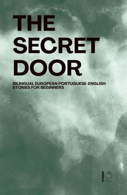 The Secret Door: Bilingual European Portuguese-English Stories for Beginners