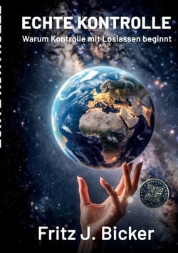 Echte Kontrolle - Warum Kontrolle mit Loslassen beginnt