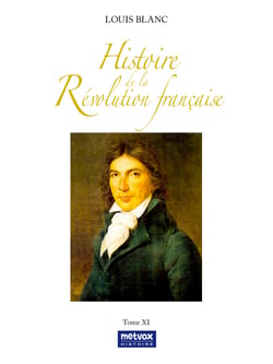 Histoire de la Révolution française - Tome XI
