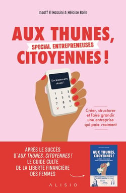 Aux thunes, citoyennes ! Spécial entrepreneuses