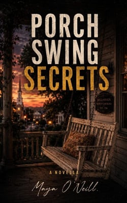 Porch Swing Secrets  - A Story of Secrets, Confessions, and the One Voice She Never Expected to Hear