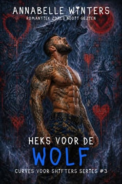 Heks voor de Wolf - Curves voor Shifters – Paranormale Shifter Romantiek, #3
