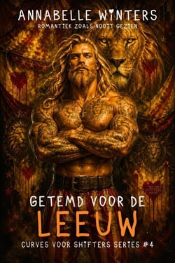 Getemd voor de Leeuw - Curves voor Shifters – Paranormale Shifter Romantiek, #4