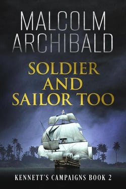 Soldier and Sailor Too - Kennett's Campaigns, #2